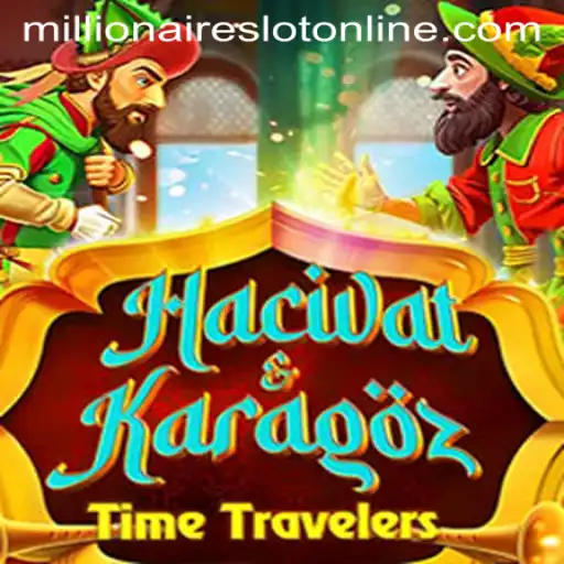 HacivatandKaragoz and MillionairesSlot: A Fusion of Cultural Tale and Modern Gaming