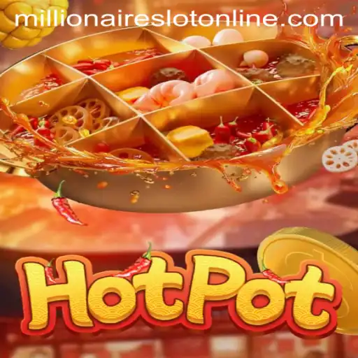 Unveiling the Exciting Dimensions of Hotpot: MillionairesSlot
